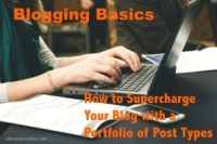 How to Supercharge Your Blog with a Portfolio of Post Types