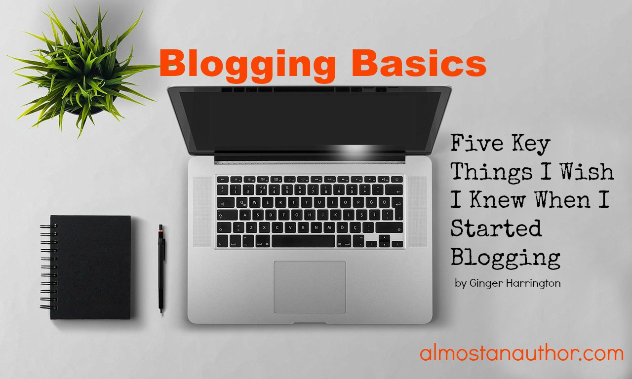 5 Key Things I Wish I Knew When I Started Blogging