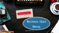 Writers Chat Recap for July, Part 2