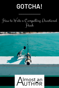 how to write a compelling devotional hook