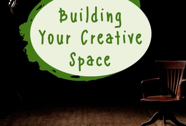 Building your creative space