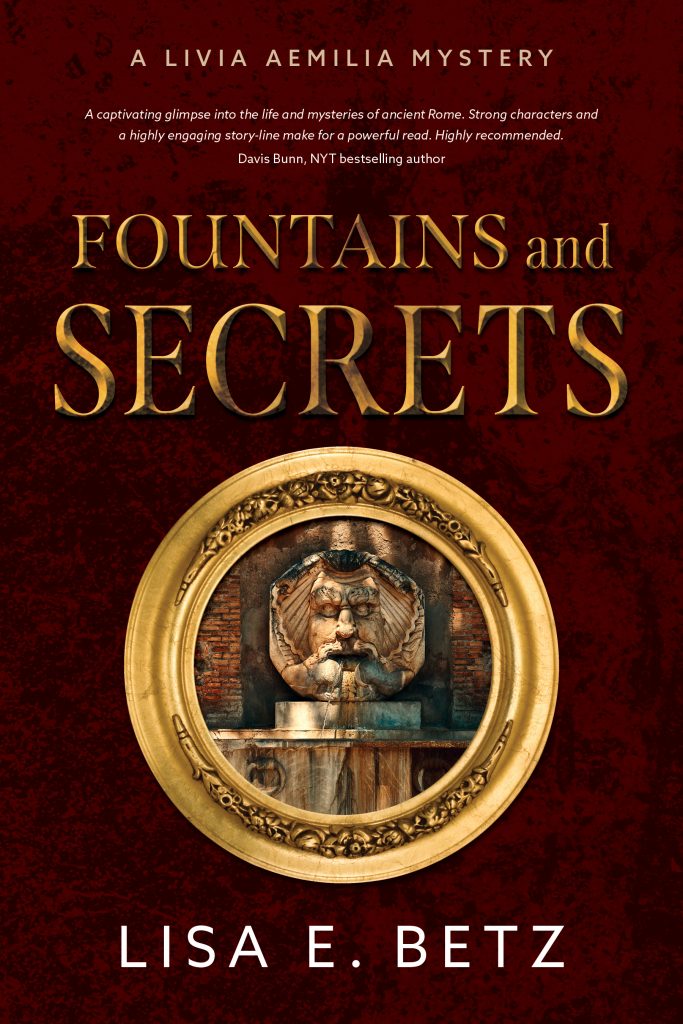 Fountains and Secrets by Lisa E. Betz